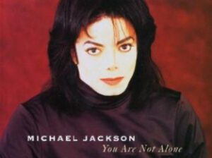 Michael Jackson – You Are Not Alone